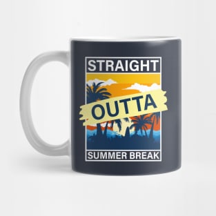 Straight Outta Summer Break Mug